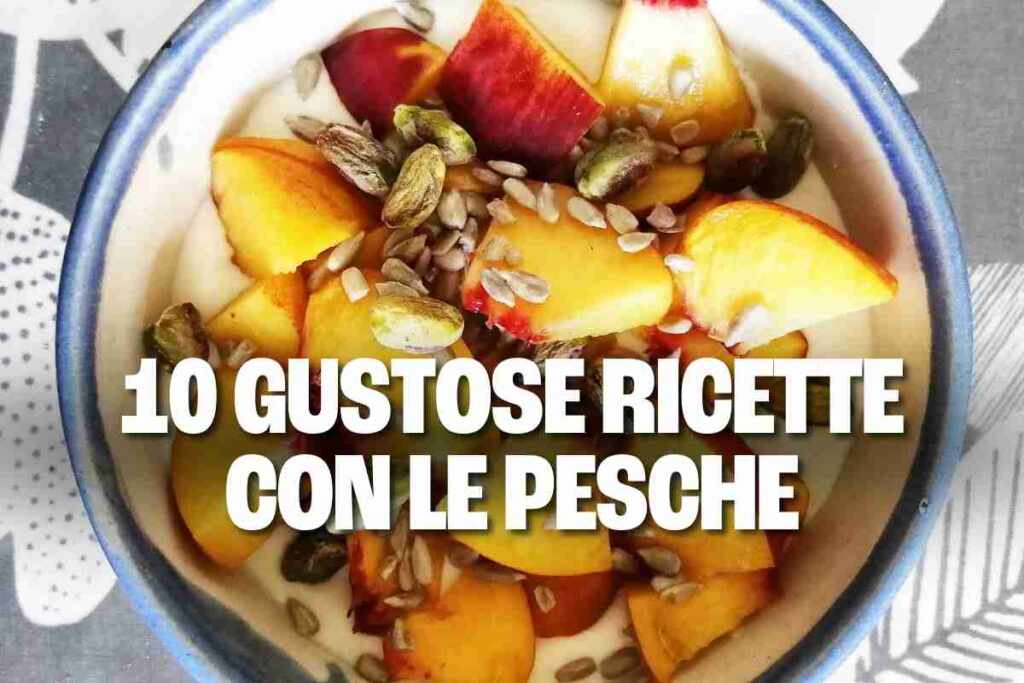 ricette con le pesche