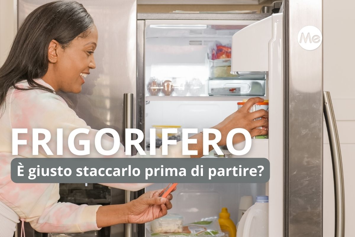 staccare il frigo